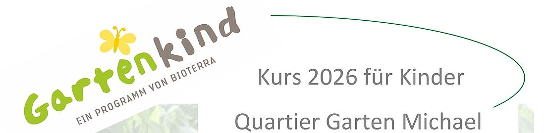 Mach mit beim Kurs Gartenkind in Quartiergarten Michael