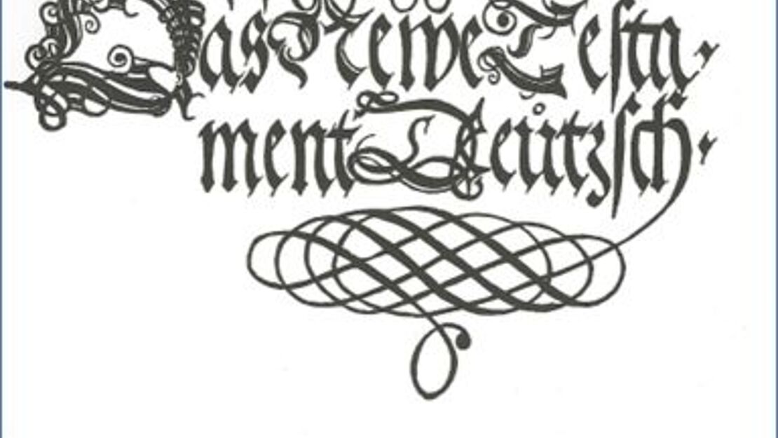 Schriftzug in Fraktur: "Das Newe Testament Deutzsch"